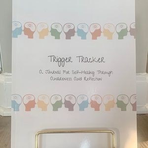 Trigger Tracker: A Journal For Self-Healing Through Awareness And Reflection